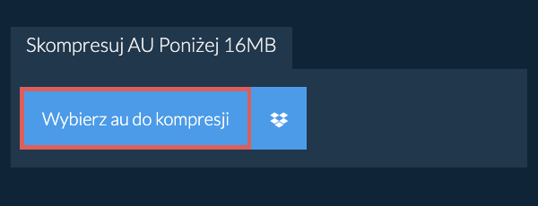 Skompresuj au Poniżej 16MB