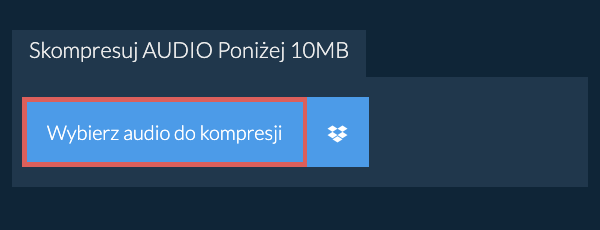 Skompresuj audio Poniżej 10MB