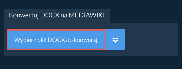 Konwertuj DOCX na MEDIAWIKI