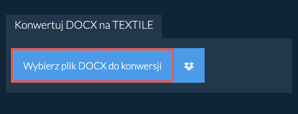 Konwertuj DOCX na TEXTILE