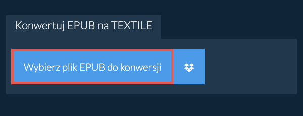 Konwertuj EPUB na TEXTILE