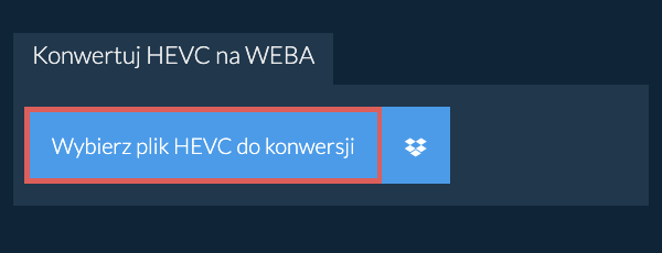 Konwertuj HEVC na WEBA