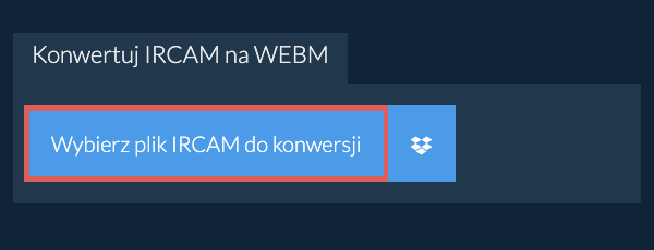 Konwertuj IRCAM na WEBM