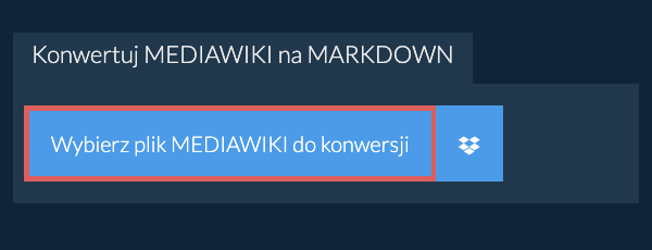 Konwertuj MEDIAWIKI na MARKDOWN