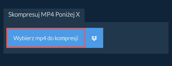 Skompresuj mp4 Poniżej X