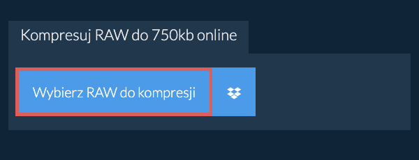 Kompresuj RAW do 750kb online