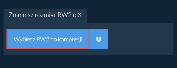Zmniejsz rozmiar RW2 o X