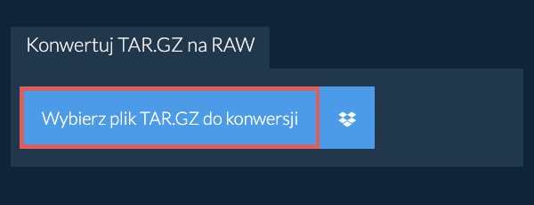 Konwertuj TAR.GZ na RAW