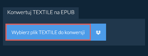 Konwertuj TEXTILE na EPUB
