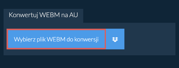 Konwertuj WEBM na AU
