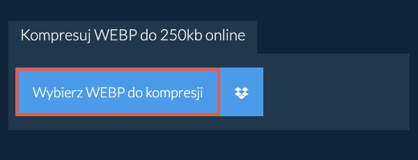 Kompresuj WEBP do 250kb online