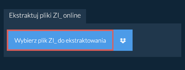 Ekstraktuj pliki ZI_ online