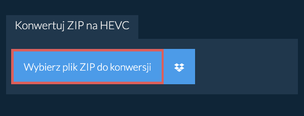 Konwertuj ZIP na HEVC