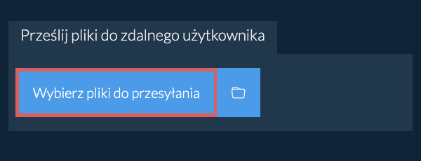 Prześlij pliki do zdalnego użytkownika