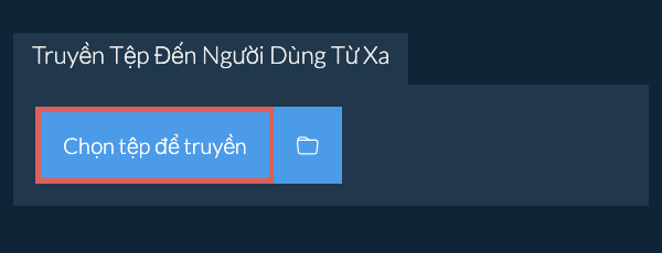 Truyền Tệp Đến Người Dùng Từ Xa