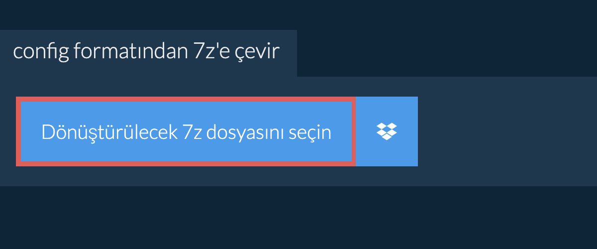 config formatından 7z'e çevir