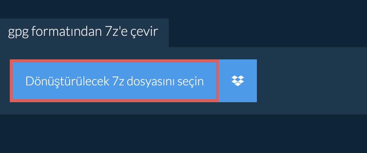 gpg formatından 7z'e çevir