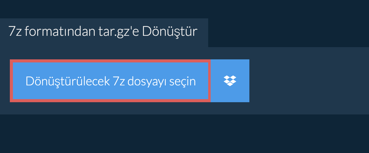 7z formatından tar.gz'e Dönüştür