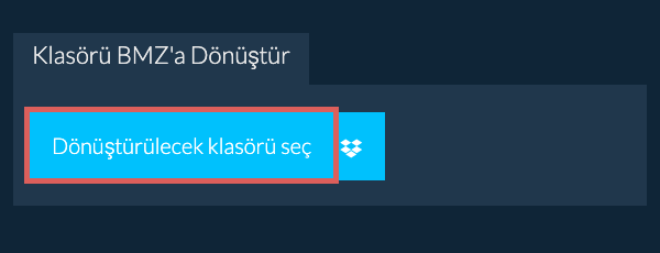 Klasörü BMZ'a Dönüştür