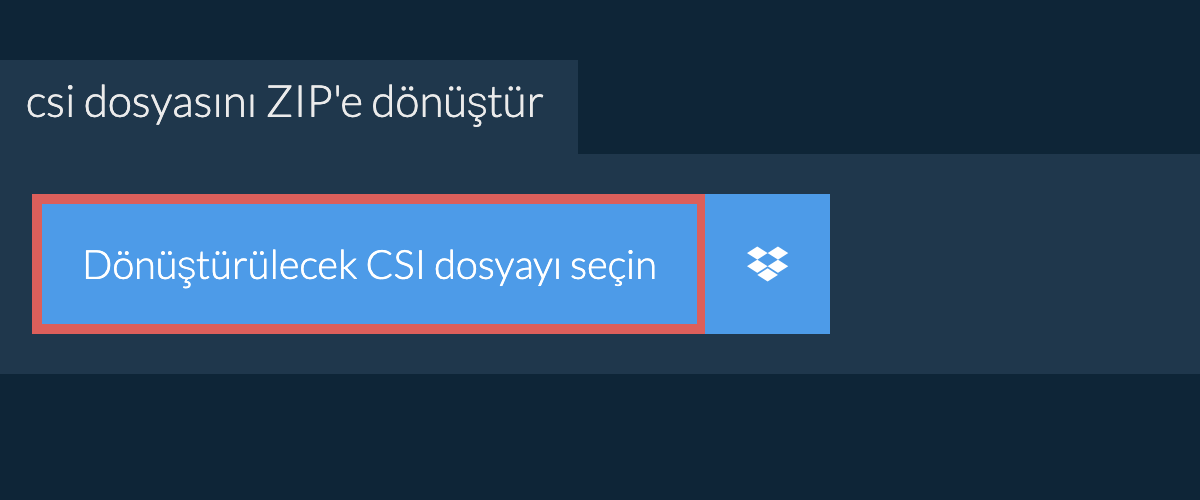 csi dosyasını ZIP'e dönüştür