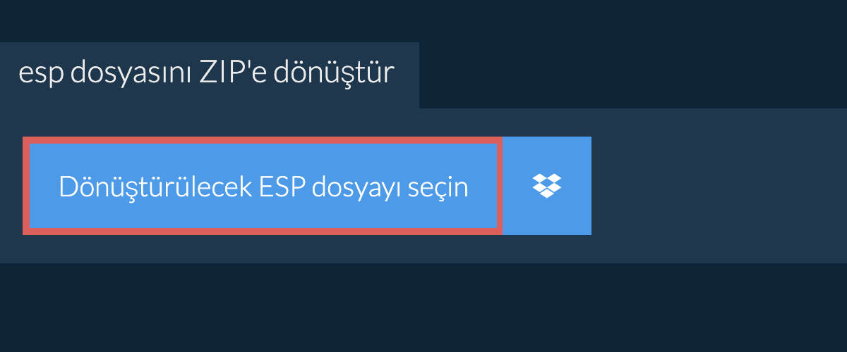 esp dosyasını ZIP'e dönüştür