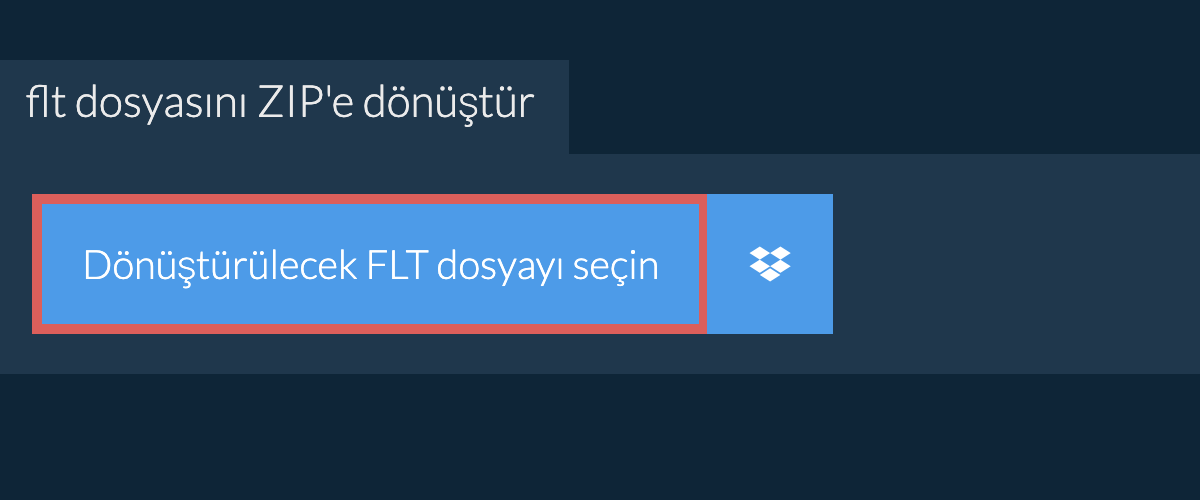 flt dosyasını ZIP'e dönüştür