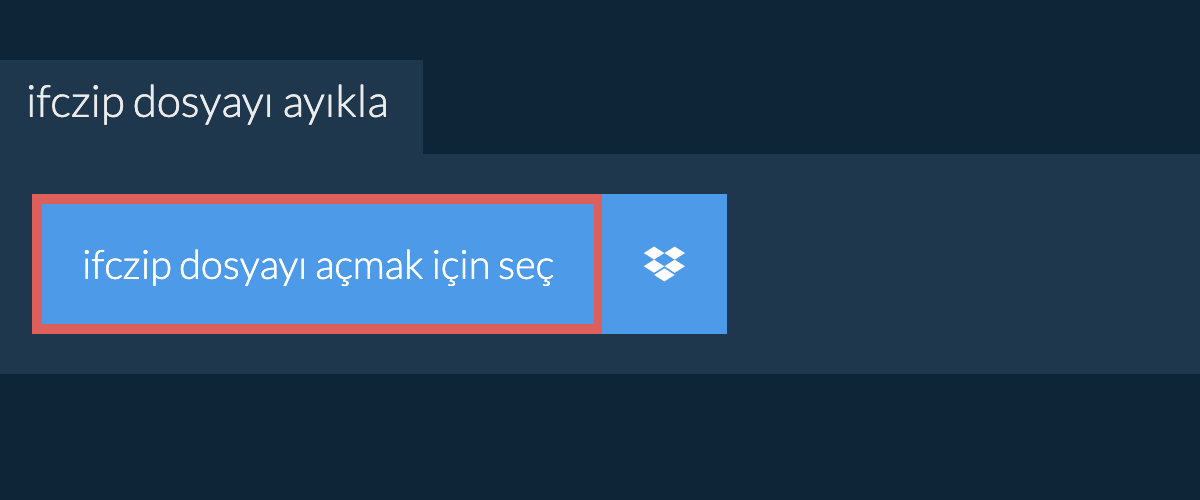 ifczip dosyayı ayıkla