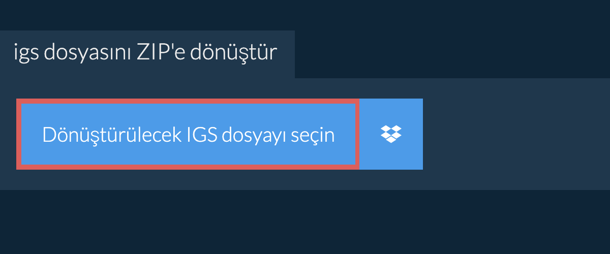 igs dosyasını ZIP'e dönüştür