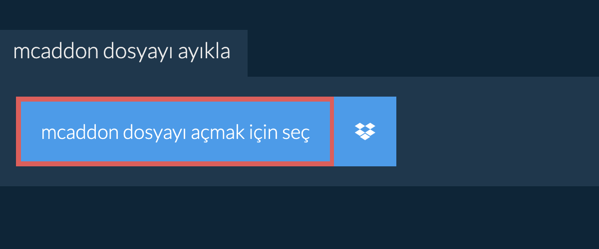 mcaddon dosyayı ayıkla