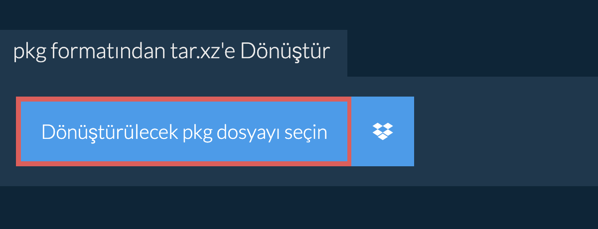 pkg formatından tar.xz'e Dönüştür