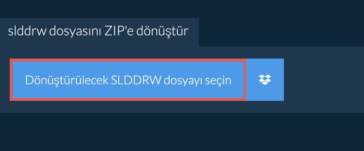 slddrw dosyasını ZIP'e dönüştür