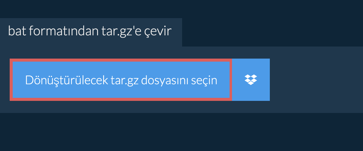 bat formatından tar.gz'e çevir