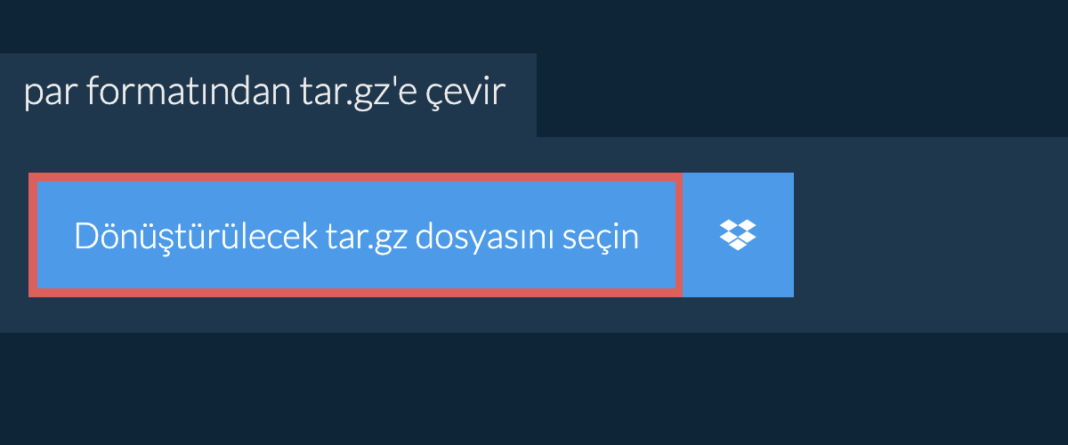 par formatından tar.gz'e çevir