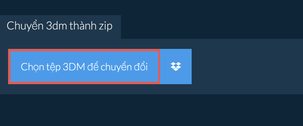 Chuyển 3dm thành zip