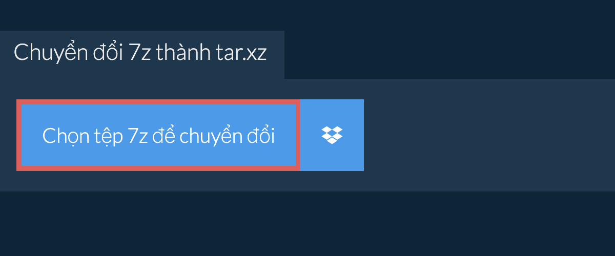 Chuyển đổi 7z thành tar.xz