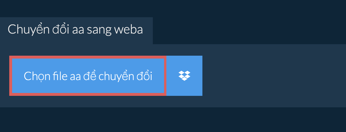 Chuyển đổi aa sang weba