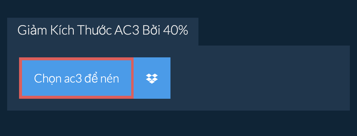 Giảm Kích Thước ac3 Bởi 40%