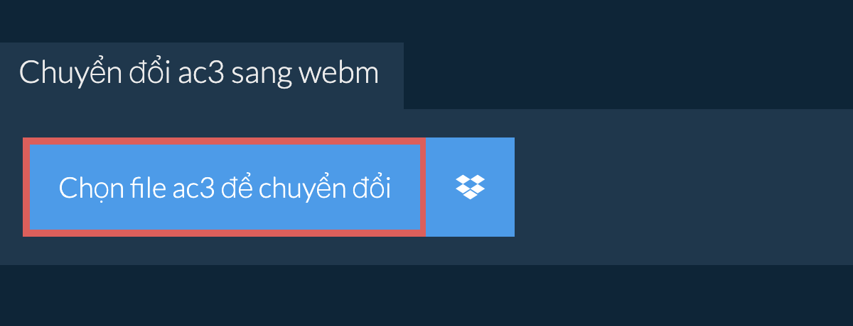 Chuyển đổi ac3 sang webm