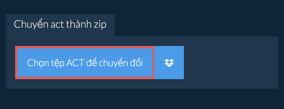 Chuyển act thành zip