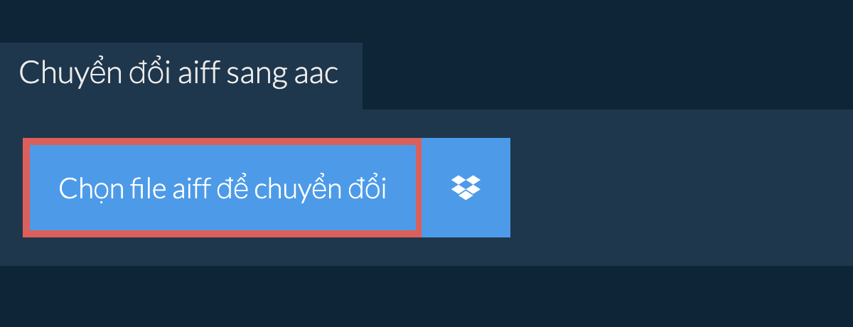 Chuyển đổi aiff sang aac