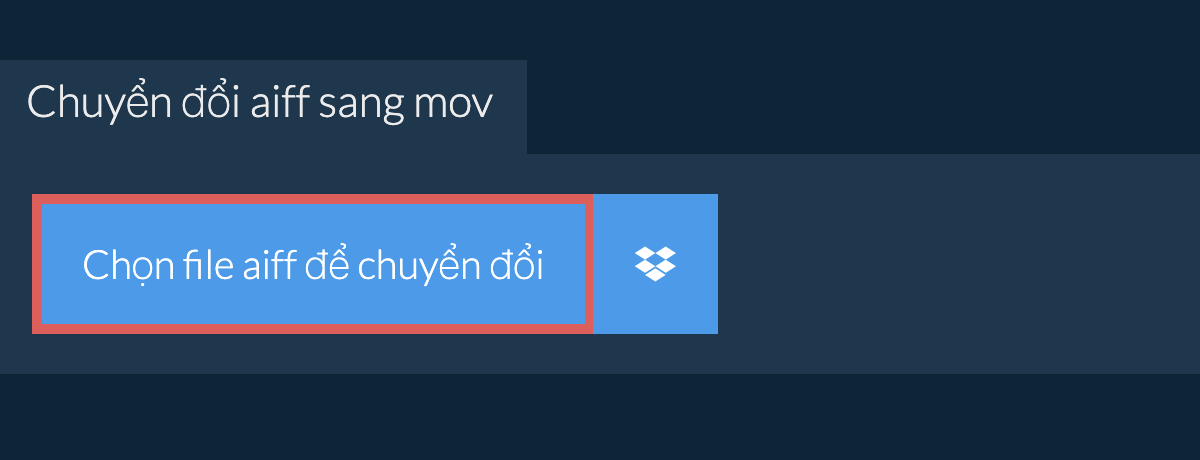 Chuyển đổi aiff sang mov