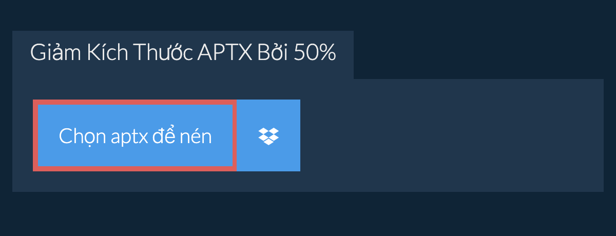 Giảm Kích Thước aptx Bởi 50%