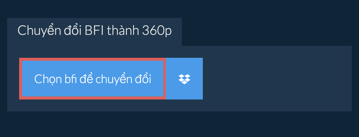 Chuyển đổi bfi thành 360p