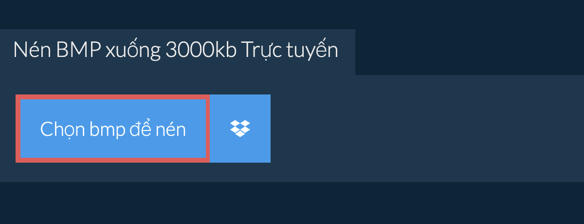 Nén bmp xuống 3000kb Trực tuyến