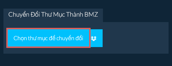 Chuyển Đổi Thư Mục Thành BMZ