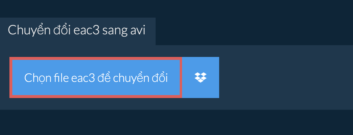 Chuyển đổi eac3 sang avi