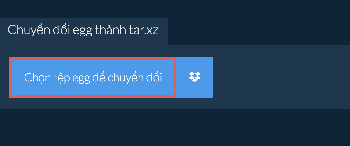 Chuyển đổi egg thành tar.xz