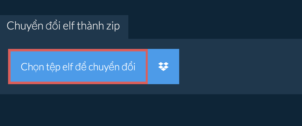 Chuyển đổi elf thành zip