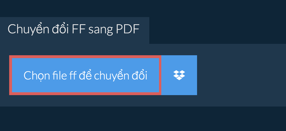 Chuyển đổi ff sang pdf