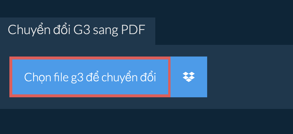 Chuyển đổi g3 sang pdf